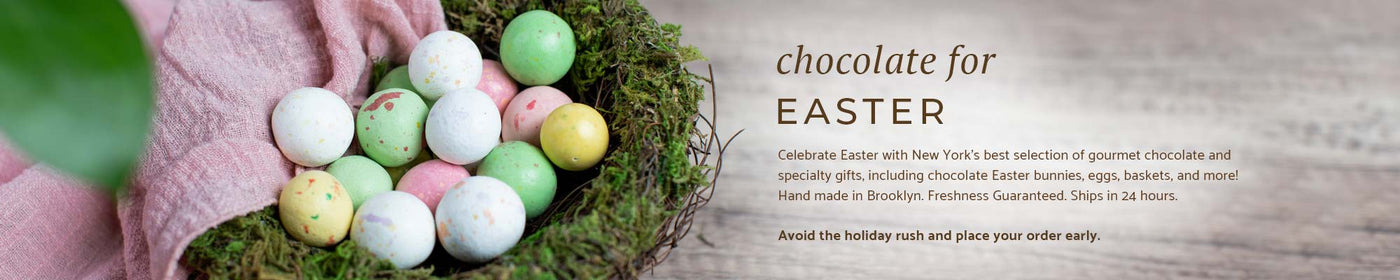Celebrate Easter with New York's best selection of gourmet chocolate. 